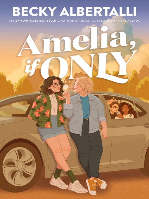 Title details for Amelia, If Only by Becky Albertalli - Wait list